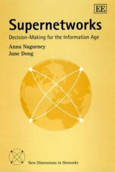 Hardcover Supernetworks: Decision-Making for the Information Age Book