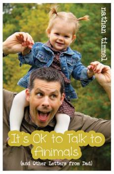 Paperback It's OK to Talk to Animals: (and Other Letters from Dad) Book