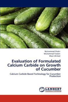 Paperback Evaluation of Formulated Calcium Carbide on Growth of Cucumber Book