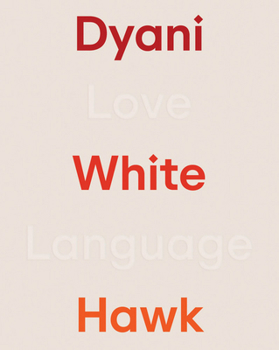 Hardcover Dyani White Hawk: Love Language Book