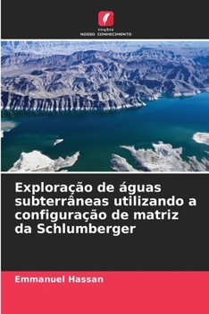 Paperback Exploração de águas subterrâneas utilizando a configuração de matriz da Schlumberger [Portuguese] Book