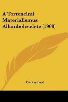 Paperback A Tortenelmi Materialismus Allambolcselete (1908) [Hebrew] Book
