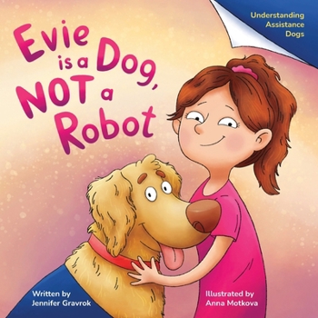 Paperback Evie is a Dog, NOT a Robot Book