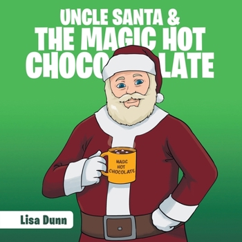 Paperback Uncle Santa & the Magic Hot Chocolate Book