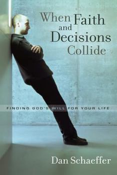 Paperback When Faith and Decisions Collide Book