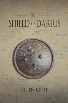 The Shield of Darius - Book #1 of the Unit 1