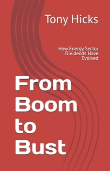 From Boom to Bust: How Energy Sector Dividends Have Evolved