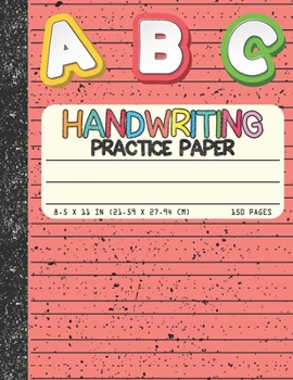 Paperback Handwriting Practice Paper: Dotted Mid-lines 150 Pages Uppercase and Lowercase Writing Sheets Notebook For Kids (Kindergarten To 3rd Grade Student Book