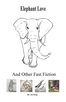 Paperback Elephant Love and Other Fast Fiction Book