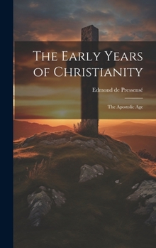 Hardcover The Early Years of Christianity: The Apostolic Age Book
