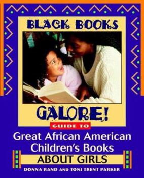 Paperback Black Books Galore! Guide to Great African American Children's Books about Girls Book