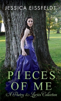 Paperback Pieces of Me: A Poetry & Lyrics Collection Book