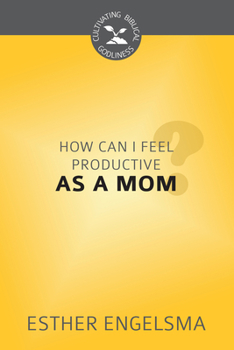Paperback How Can I Feel Productive as a Mom? Book