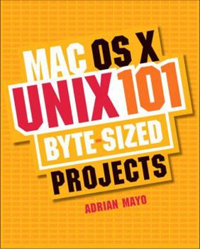 Paperback MAC OS X Unix 101: 101 Byte-sized Projects Book