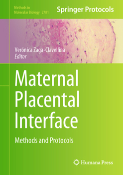 Hardcover Maternal Placental Interface: Methods and Protocols Book