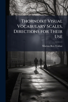 Paperback Thorndike Visual Vocabulary Scales, Directions for Their Use Book