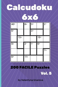 Paperback Calcudoku: 200 Facile Puzzles 6х6 vol. 5 [French] Book