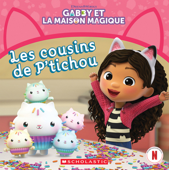 Paperback Gabby Et La Maison Magique: Les Cousins de P'Tichou [French] Book