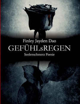 Paperback GEFÜHLsREGEN: Seelenschmerz Poesie [German] Book