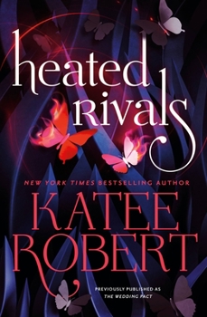 Paperback Heated Rivals (Previously Published as the Wedding Pact) Book