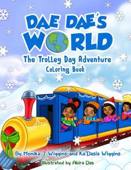 Paperback Dae Dae's World: Trolley Day Adventure Coloring Book