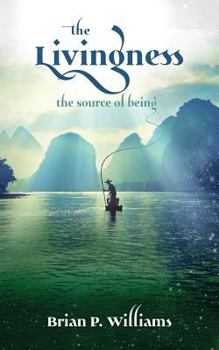 Paperback The Livingness - the source of being: How to heal your life naturally Book