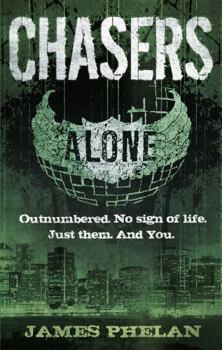 Chasers - Book #1 of the Alone