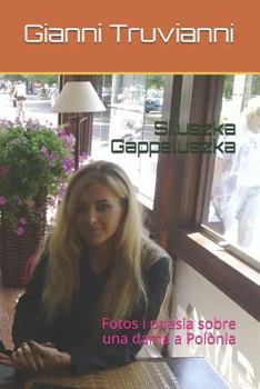 Siluszka Gappeluszka: Fotos i poesia sobre una dama a Polònia