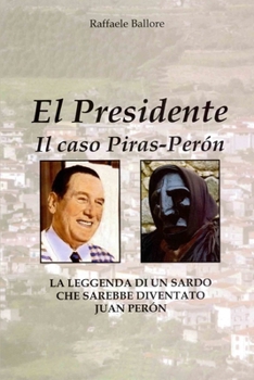 El Presidente - Il caso Piras-Perón (Italian Edition)