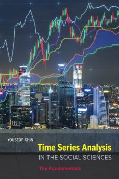 Paperback Time Series Analysis in the Social Sciences: The Fundamentals Book
