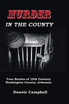 Paperback Murder In The County: 50 True Stories of the Old West Book