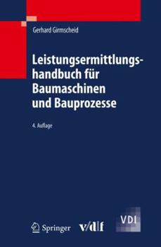 Hardcover Leistungsermittlungshandbuch Für Baumaschinen Und Bauprozesse [German] Book