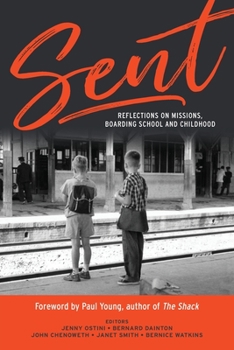 Paperback Sent: Reflections on Missions, Boarding School and Childhood Book