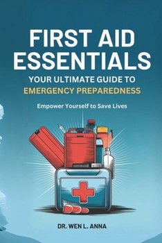Paperback First Aid Essentials: Your Ultimate Guide to Emergency Preparedness Book
