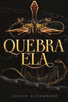 Quebra Ela: Um dark romance de fantasia inspirado em A Bela e a Fera (A Trilogia da Metamorfose) (Portuguese Edition)
