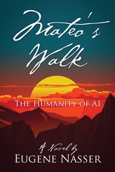 Paperback Mateo's Walk: The Humanity of AI Book