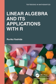 Paperback Linear Algebra and Its Applications with R Book