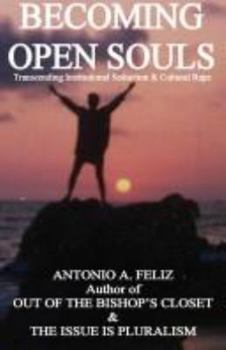 Paperback Becoming Open Souls: Transcending Institutional Seduction & Cultural Rape Book
