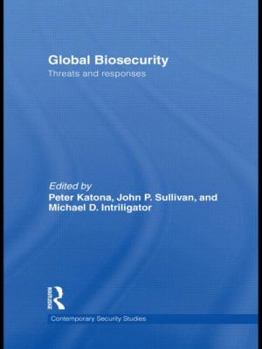 Hardcover Global Biosecurity: Threats and Responses Book