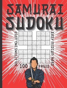 Paperback Samurai Sudoku Easy Medium Hard - Solutions Included - 100 pages: With Over 500 Puzzles For Adults and Seniors Large Print - Puzzle Books Multi-level Book
