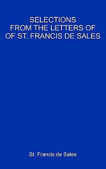 Selections from the Letters of St. Francis de Sales