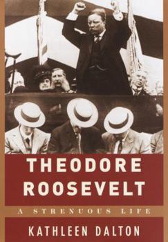 Hardcover Theodore Roosevelt: A Strenuous Life Book