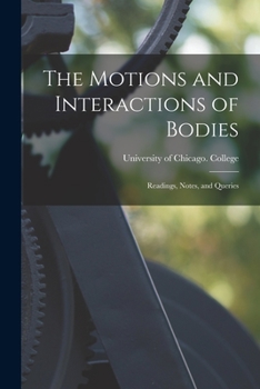 Paperback The Motions and Interactions of Bodies; Readings, Notes, and Queries Book