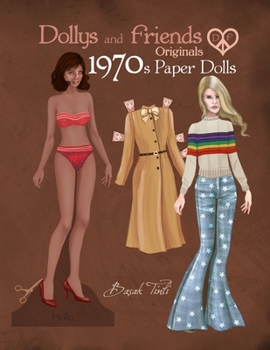 Paperback Dollys and Friends Originals 1970s Paper Dolls: Seventies Vintage Fashion Dress Up Paper Doll Collection Book