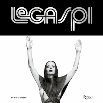 Hardcover Legaspi: Larry Legaspi, the 70s, and the Future of Fashion Book