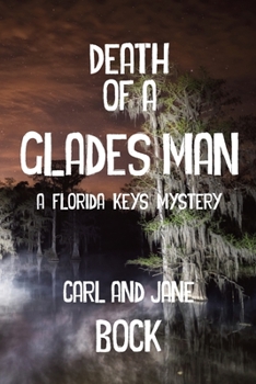 Paperback Death Of A Glades Man-A Florida Keys Mystery Book