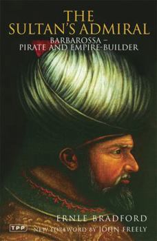 Paperback The Sultan's Admiral: Barbarossa - Pirate and Empire-Builder Book