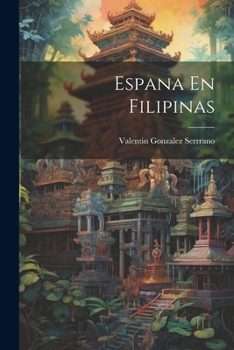 Paperback Espana En Filipinas [Spanish] Book