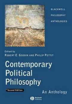 Contemporary Political Philosophy: An Anthology (Blackwell Philosophy Anthologies)