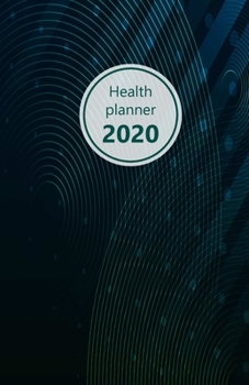 Health Planner 2020: Meal and Exercise trackers, Step counter, Calorie counter. For Losing weight, Getting fit and Living healthy. 8.5" x 5.5" (Half ... design, blue, green. Soft matte cover).